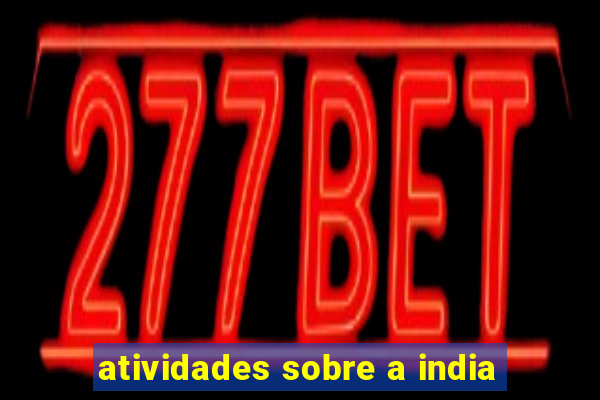 atividades sobre a india